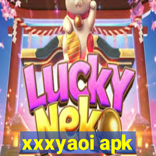 xxxyaoi apk